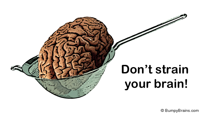 Don't Strain Your Brain